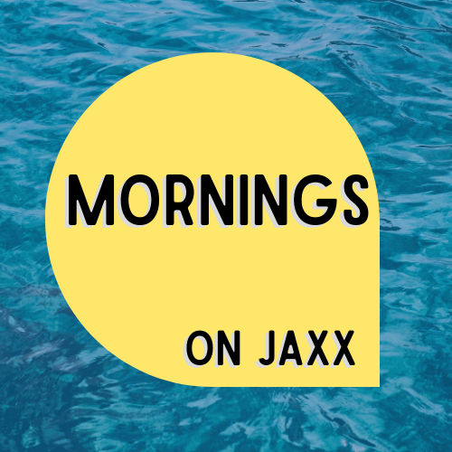 Mornings on JAXX