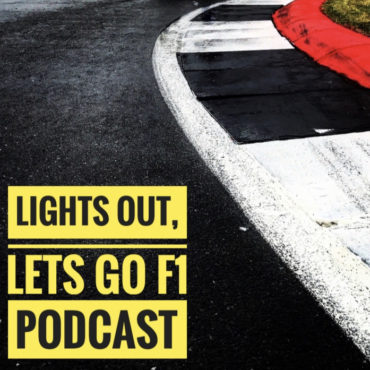 Lights Out, Lets Go F1 Podcast